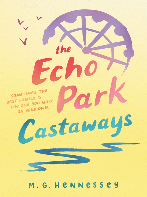Title details for The Echo Park Castaways by M. G. Hennessey - Available